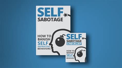 Self Sabotage How To Banish Self Destructive Behaviors