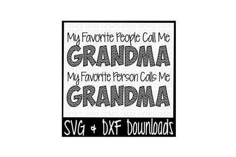 Grandma Svg My Favorite People Call Me Grandma My Favorite Person