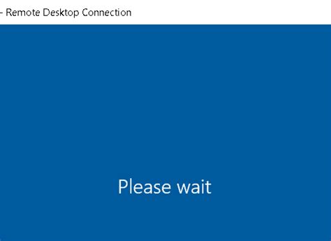 How To Fix Remote Desktop Stuck On Please Wait In Windows 10