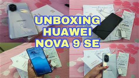 Unboxing Huawei Nova 9 Se Youtube