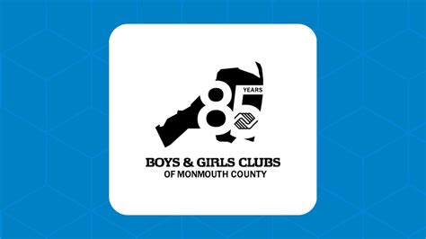 85 Years And Better Than Ever Boys And Girls Clubs Of Monmouth County