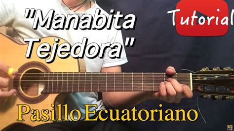 Manabita Tejedora Pasillo Covertutorial Guitarra Acordes Chordify