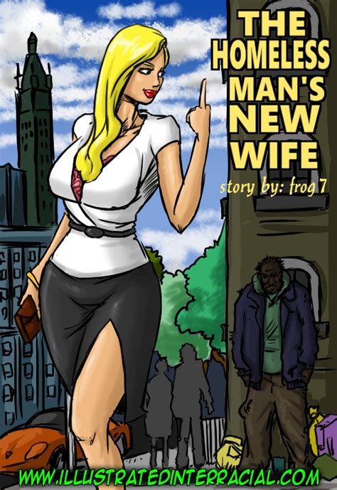 Illustratedinterracial The Homeless Mans New Wife