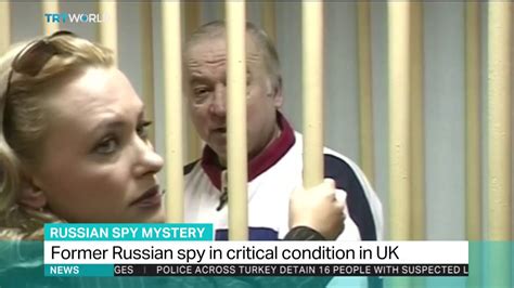 Ex Russian Spy Critically Ill After Substance Exposure In Uk Youtube