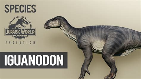 Iguanodon Species Profile Jurassic World Evolution Youtube