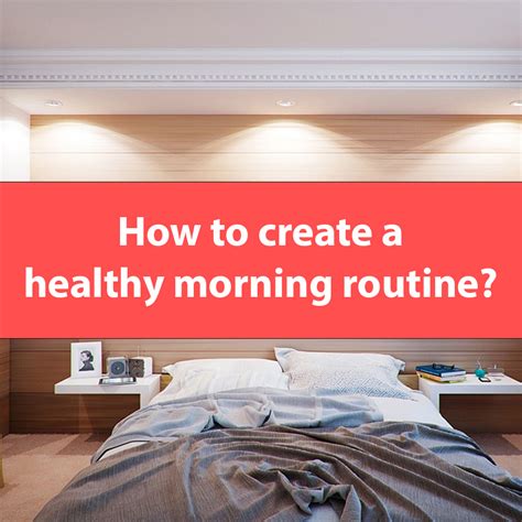 How To Create A Healthy Morning Routine Dietsling