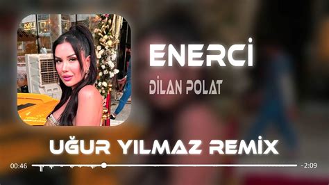 Dilan Polat Enerji Uğur Yılmaz Remix Yüzde Yüz Enerci Bu Nasıl Bir Sinerji Youtube Music