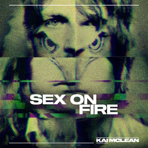 Stream Kings Of Leon Sex On Fire Kai Mclean Remix By Kai Mclean Listen Online For Free On