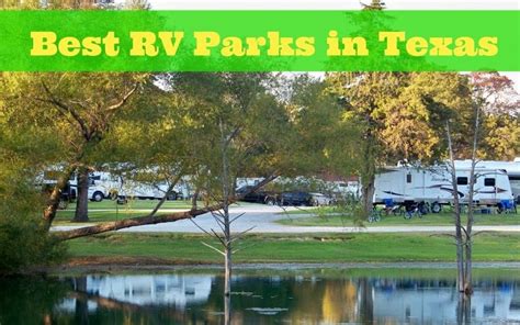 Make Best Rv Parks In Texas Your Favorite Place To Vacay