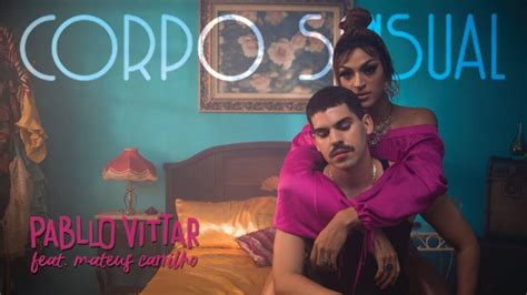 pabllo vittar corpo sensual feat mateus carrilho videoclipe oficial divirto