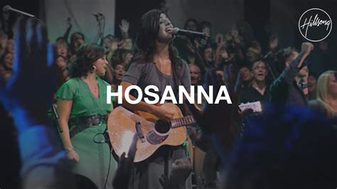 Maybe with a hole in the middle and everything! Hosanna - Hillsong Worship - YouTube