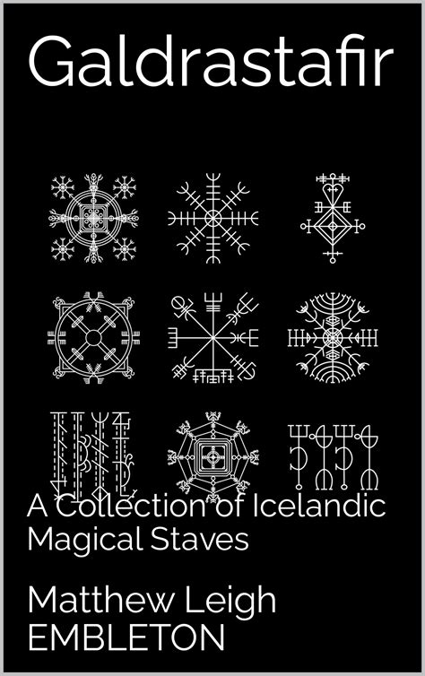 Galdrastafir A Collection Of Icelandic Magical Staves By Matthew Leigh