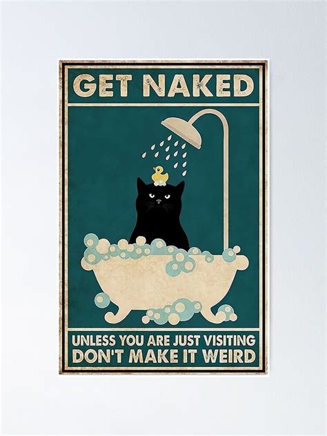 Funny Black Cats Take A Bath On Bathtub Get Naked Unless You Are Just