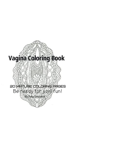 Vagina Coloring Book Be Ready For Yoni Fun Paperback