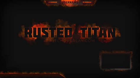 Rusted Titan Fire Twitch Overlay Twitch Overlay