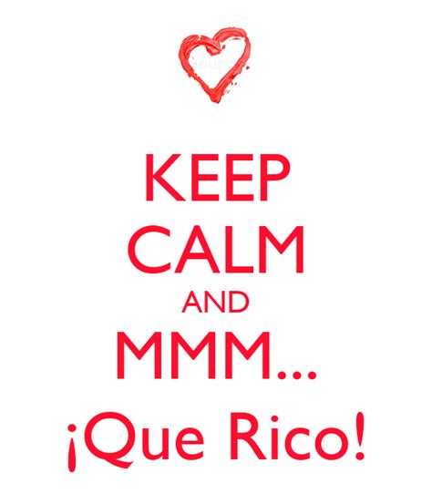 Keep Calm And Mmm ¡que Rico Poster Faparicio2 Keep Calm O Matic