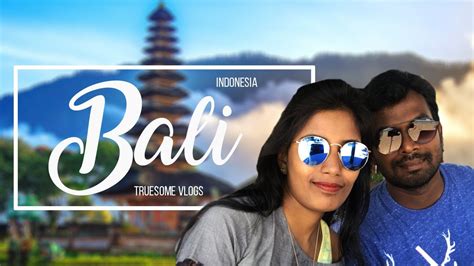 Our Bali Trip The Honeymoon Destination Truesome Vlogs Iphone 6s Cinematic Video Youtube