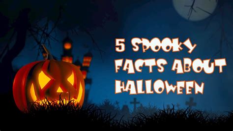 5 Spooky Facts About Halloween Youtube