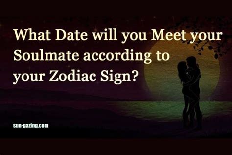 What Date Will You Meet Your Soulmate According To Your Zodiac Sign