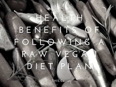 health benefits of following a raw vegan diet plan desserts