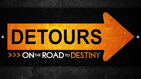 Detour On The Road To Destiny Youtube