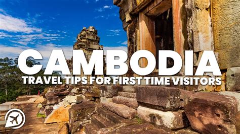 Cambodia Travel Tips For First Time Visitors Eif Tours