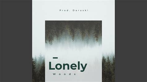 Lonely Woods Youtube