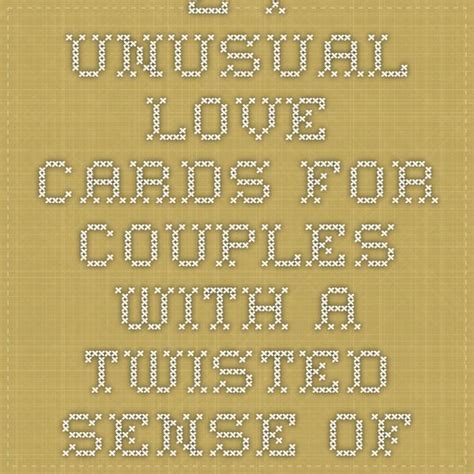 24 unusual love cards for couples with a twisted sense of humour architecture and design love