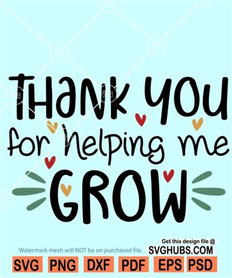 Thank You For Helping Me Grow Svg Teacher Appreciation Svg