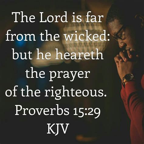 Proverbs 15 29 Kjv Inspirational Quotes Prayers Of The Righteous