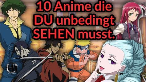 10 Anime Die Du Unbedingt Schauen Musst Youtube