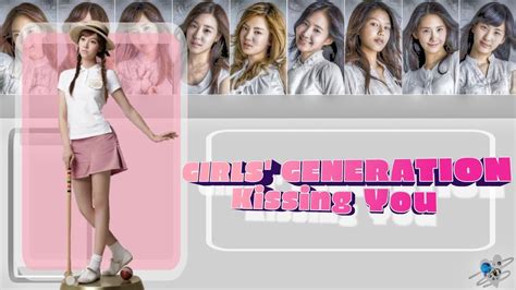 Girls Generation Snsd Ou 소녀시대 Kissing You Lyrics Vostfr En 4k Youtube