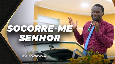 Socorre Me Senhor 07032023 JoÃo Pessoa Pb Ir Dieu Ekoka Youtube