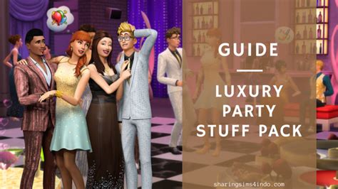 The Sims 4 Luxury Party Stuff Guide Sharingsims4indo