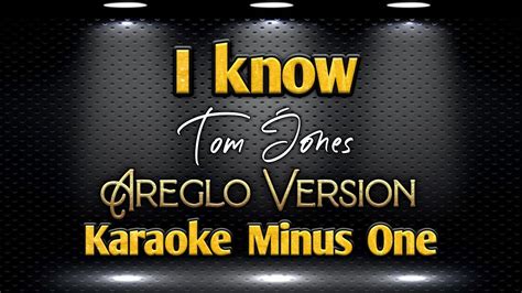 I Know Tom Jones Areglo Version Karaoke Youtube