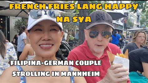 French Fries 🍟 Lang Masaya Na Si Hubby Day Out Namin Sa Mannheim City Filipina German Couple