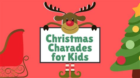 Christmas Charades For Kids Bonbon Break