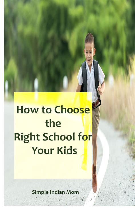 How To Choose The Right School For Your Kids Simple Indian Mom