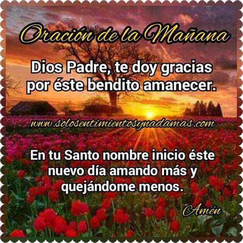 Dios Padre Te Doy Gracias Por éste Bendito Amanecer En Tu Santo