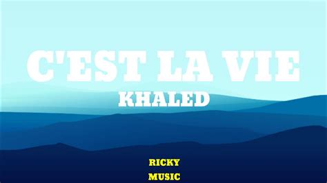 Khaled C Est La Vie [lyrics] Ricky Music Youtube