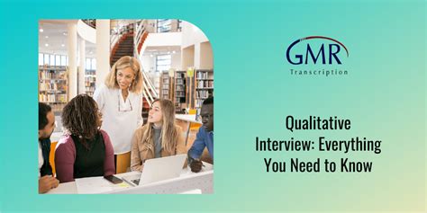 Qualitative Interview Everything You Need To Know