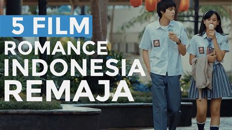 5 Film Romantis Remaja Tentang Anak Sekolah Indonesia YouTube