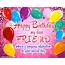 Happy Birthday My Dear Friend  Free Ecards