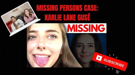 Karlie GusÉ Missing Persons Case Youtube