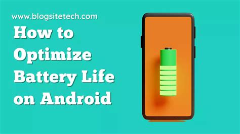 How To Optimize Battery Life On Android Tips And Tricks