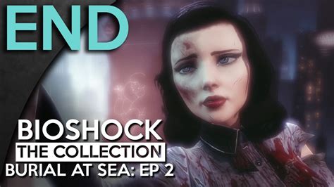 Lets Play Bioshock Infinite Burial At Sea Episode 2 Part 11 Ending Burial At Sea Gameplay