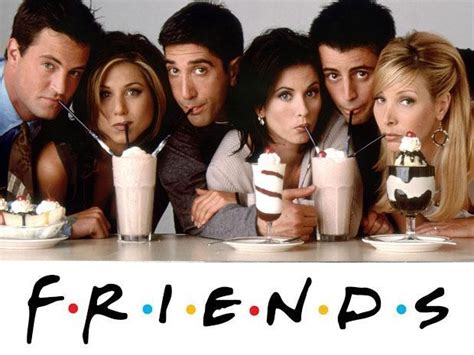 Friends The One Which Is The Best Tv Series Sit Com Ever