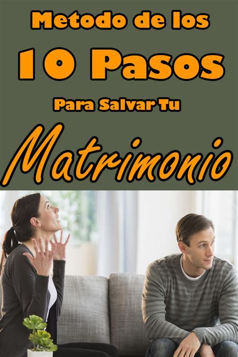 10 Pasos Para Salvar Tu Matrimonio Salvar Mi Matrimonio Matrimonio