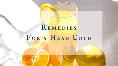 Remedies For A Head Cold Wife In The Country