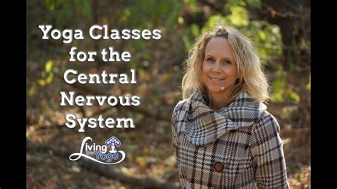 Yoga Classes For The Central Nervous System Youtube